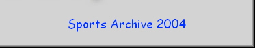 Sports Archive 2004