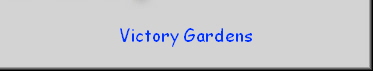 Victory Gardens